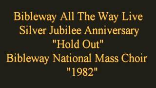 quotHold Outquot Bibleway National Mass Choir [upl. by Hajile]