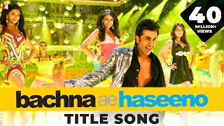 Bachna Ae Haseeno Remix  DJ Vishal  Ranbir Kapoor  Bipasha  Deepika  Minissha [upl. by Ardnosal978]