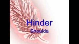 Hinder Shoulda [upl. by Golliner]