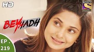 Beyhadh  बेहद  Ep 219  11th August 2017 [upl. by Belamy]