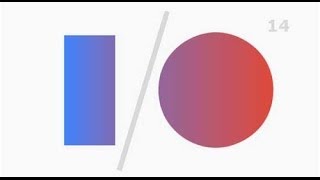 Google IO 2014 Keynote [upl. by Gokey]