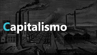 O que é Capitalismo I 1 [upl. by Idahs279]