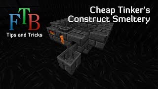 β070 Feed The Beast Tips and Tricks E21  Cheap Tinkers Construct Smeltery [upl. by Ahsimrac]