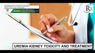 Uremia Kidney Toxicity And Treatment [upl. by Nauwtna]