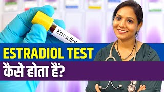 Estradiol Test Procedure Normal Range Values Low High Meaning in Hindi [upl. by Eocsor]