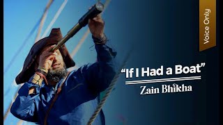 If I Had A Boat  VoiceOnly  Zain Bhikha [upl. by Nilde]