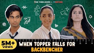 When Topper Falls for Backbencher Ft Omkar Kulkarni amp Kanikka Kapur The Timeliners [upl. by Drarreg]