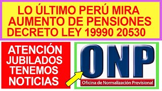 ONP AUMENTO DE PENSIONES CONOCE EL ESTADO DEL INCREMENTO DE TU PENSIÓN COMUNICADO URGENTE [upl. by Aihsram]