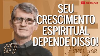 7  Seu CRESCIMENTO ESPIRITUAL DEPENDE disto  Pastor Pavel Goia [upl. by Hannala]