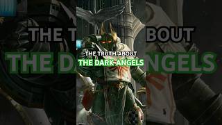 The Terrible Secret of The Dark Angels  Warhammer 40k Lore Explained warhammer40k [upl. by Killen]