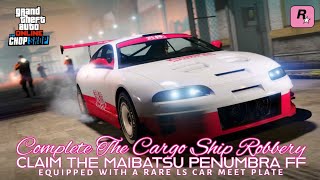 GTA Online • Claim The Maibatsu Penumbra FF • Complete The Cargo Ship Robbery • LSCM Plate • 💵🚘 [upl. by Onoitna]