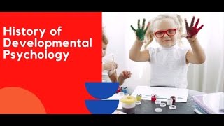 A Brief History of Developmental Psychology [upl. by Hildagarde]