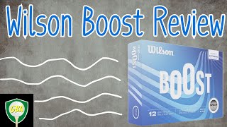 Wilson Boost Golf Ball Review [upl. by Einiar635]