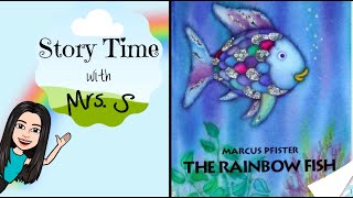 The Rainbow Fish by Marcus Pfister  Read Aloud  Story Time with Mrs S [upl. by Alonso]