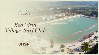 JHSF  Boa Vista Village  Boa Vista Village Surf Club [upl. by Zampino]