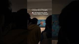 Art happenings in NEPAL  September 2024 artexhibitions artgallery shorts [upl. by Ardnola107]