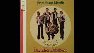 Die Fidelen Mölltaler  04 Hinaus In Die Ferne [upl. by Fonzie]