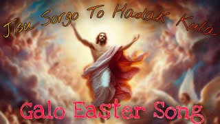 Jisu Sorgo Tol Hadak Kula  Galo Easter Song  Cover By Ameng Taram [upl. by Fontana]