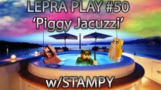 LEPRA PLAY 50 Piggy Jacuzzi wstampylongnose  Lets Play Minecraft Xbox 360 edition [upl. by Knut]