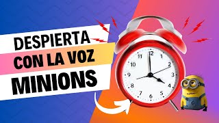 DESPIERTA NIÑO MINIONS ALARMA 🚨 Despierta con Alegría [upl. by Depoliti]