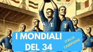 I MONDIALI DEL 1934 ITALIA CAMPIONE DEL MONDO [upl. by Enra]