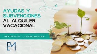 Ayudas y subvenciones al alquiler vacacional [upl. by Uel235]