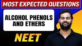 ALCOHOL PHENOLS AND ETHERS  Most Expected Questions in 1 Shot  NEET [upl. by Malaspina793]