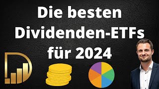 Die besten DividendenETFs für 2024  Jeden Monat hohe Dividenden [upl. by Ayekel728]