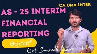 AS 25 Interim Financial Statements  CA CMA Inter  Nov 2024 Preparation  CA Sampath Kumar [upl. by Anwahsad]