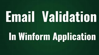 Email Validation In Winform application  Textbox Email validation In c using Regular Expression [upl. by Lerad]