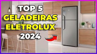 Qual é a Melhor Geladeira Electrolux 2024 O Melhor CustoBenefício do Mercado [upl. by Keligot]