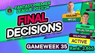 FPL GW35 FINAL TEAM SELECTION DECISIONS  🚨 WILDCARD ACTIVE 🚨  Fantasy Premier League Tips 202324 [upl. by Acirrej]