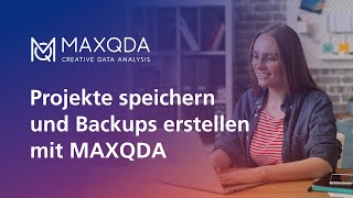 Projekte speichern und Backups erstellen mit MAXQDA [upl. by Eirene]