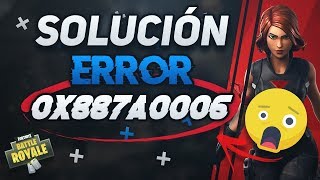 Solución Error 0x887A0006 en Fortnite Battle Royale Season 4 Chapter 3 [upl. by Peterson]