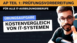 Diese Prüfungsaufgabe ist super einfach  AP Teil 1 Prüfungsvorbereitung  Kostenvergleich [upl. by Dominga775]