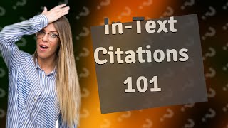 How do you turn a citation into an intext citation [upl. by Ibbetson]