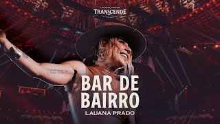 Lauana Prado  Bar de Bairro Transcende Ao Vivo no Ibirapuera [upl. by Mclaughlin122]