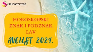 MESEČNI HOROSKOP  AVGUST 2024  HOROSKOPSKI ZNAK I PODZNAK LAV  Suzana Apostolov [upl. by Nesila]