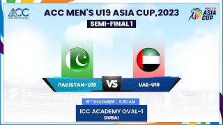 Pakistan vs UAE  Semi Final 1  ACC Mens U19 Asia Cup 2023 [upl. by Collette]