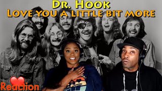 First Time Hearing Dr Hook  “Love You A Little Bit More” Reaction  Asia and BJ [upl. by Cochrane440]