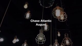 Chase Atlantic  August lyrics [upl. by Hike]