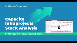 Capacite Infraprojects Stock Analysis by MarketSmith Indias Research Team [upl. by Deyes]