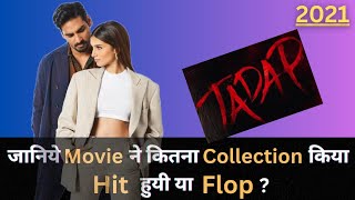 Ahan Shetty TADAP 2021 Bollywood Movie Lifetime Worldwide Box Office Collection Budget Hit or Flop [upl. by Gnuhp]