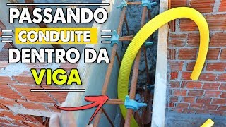 APRENDA A PASSAR O CONDUÍTE DENTRO DAS VIGAS  PASSO A PASSO ELÉTRICA NA REAL Parte 41 [upl. by Ely152]