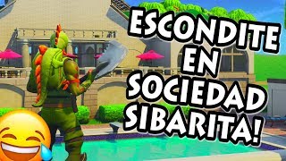 JUGANDO AL ESCONDITE en SOCIEDAD SIBARITA VAYA BUENOS LUGARES FORTNITE PERSONALIZADAS [upl. by Holli]