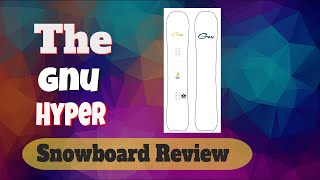 The 2023 Gnu Hyper Snowboard Review [upl. by Aziza]