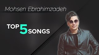 Mohsen Ebrahimzadeh  Top 5 Songs I Vol 4  محسن ابراهیم زاده  پنج تا از بهترین آهنگ ها [upl. by Martinelli]