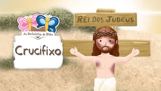 PÁSCOA O CRUCIFIXO · JESUS NA CRUZ · DESENHO BÍBLICO INFANTIL KIDS · HISTÓRIA INFANTIL CRIANÇAS [upl. by Kenwood]