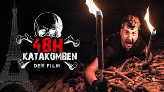 48H in den PARISER KATAKOMBEN  Der Film [upl. by Essy639]