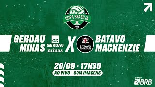 Copa Brasília 2024 Feminina  Gerdau Minas x Batavo Mackenzie [upl. by Ntsuj826]